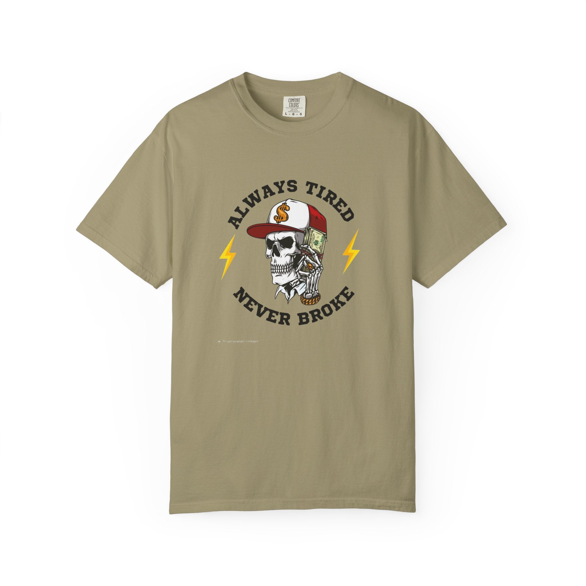 Always Tired Never Broke Skull T-Shirt