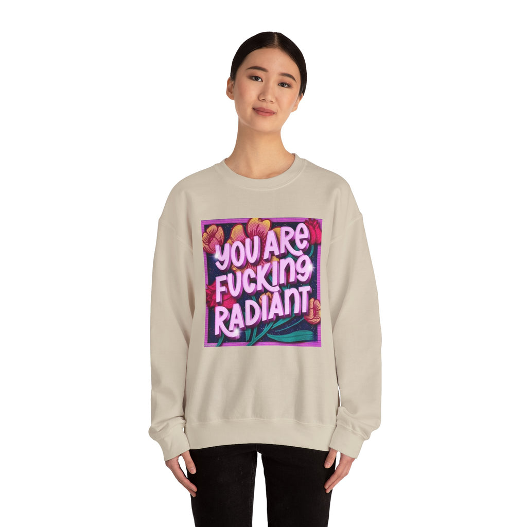 You are F****** Radiant Unisex Heavy Crewneck Sweatshirt