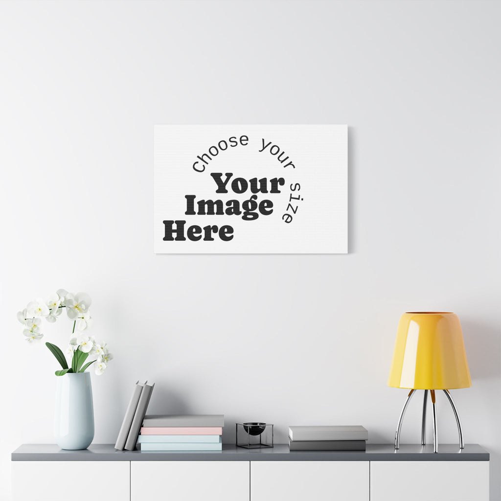 Custom Satin Canvas, Stretched Pick your Size - Send us your Image