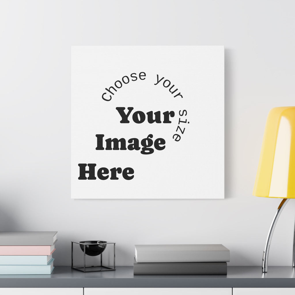 Custom Satin Canvas, Stretched Pick your Size - Send us your Image