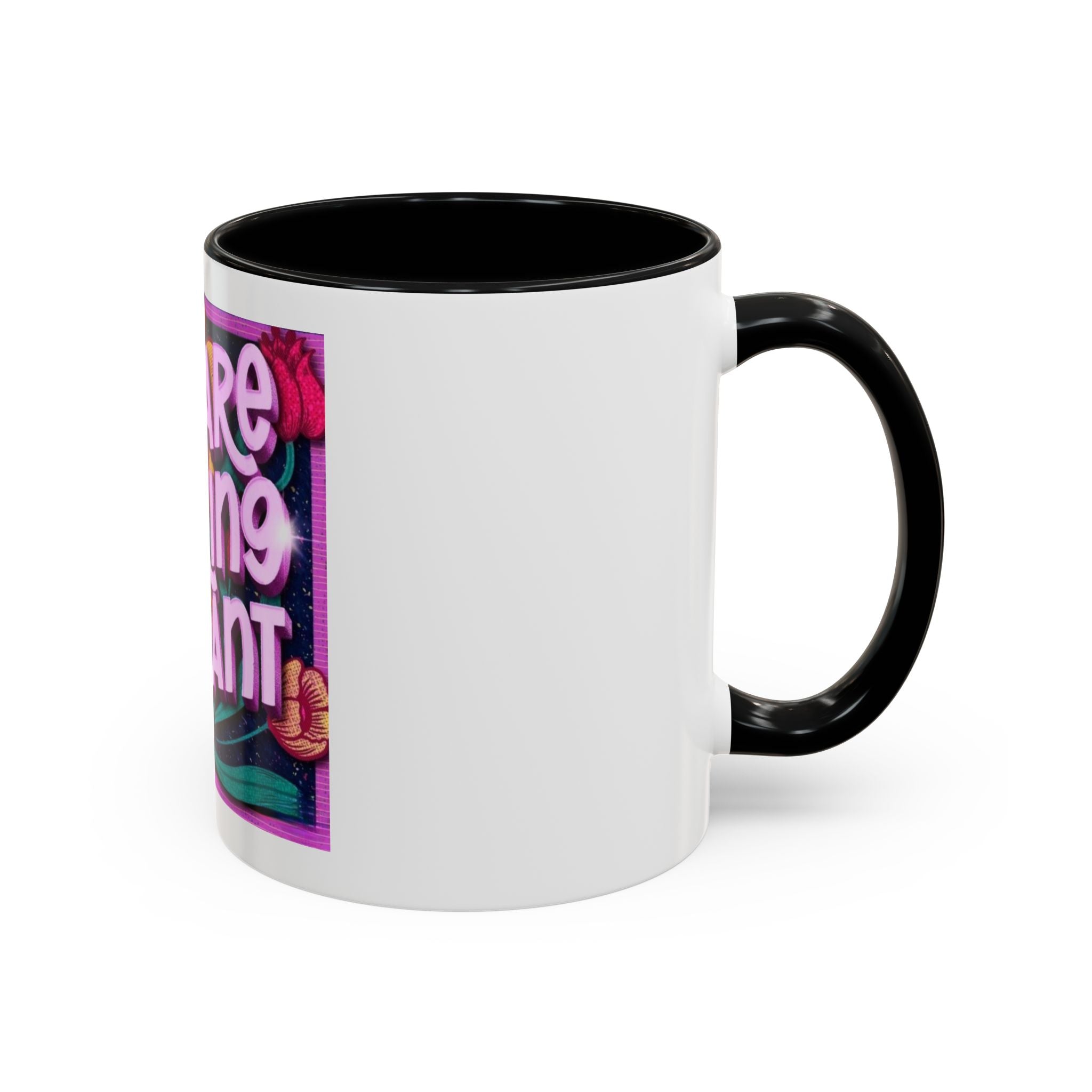 You Are Radiant Coffee Mug (11oz)