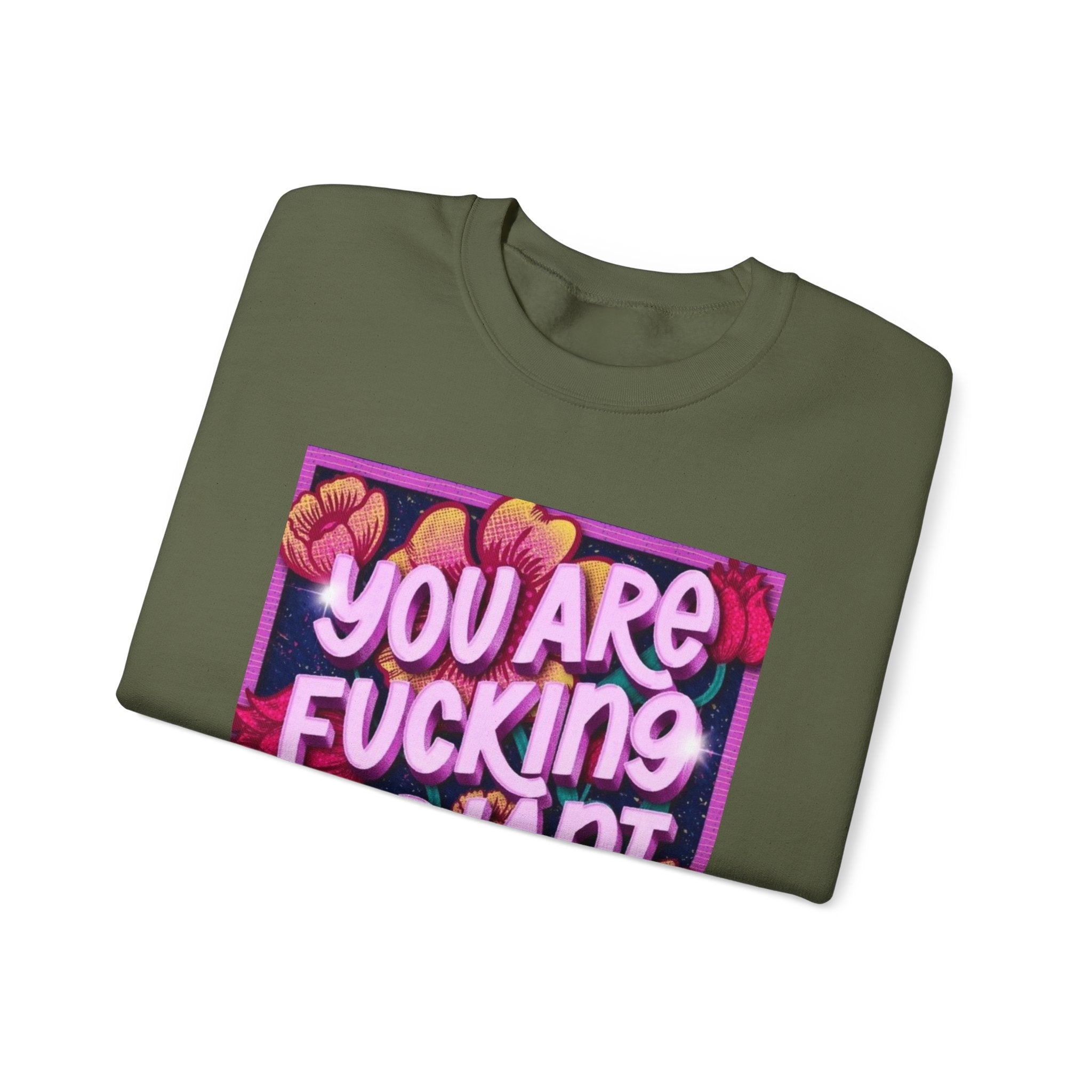 You are F****** Radiant Unisex Heavy Crewneck Sweatshirt