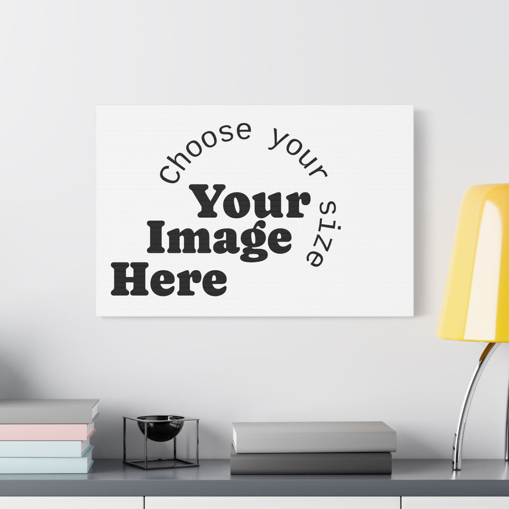 Custom Satin Canvas, Stretched Pick your Size - Send us your Image