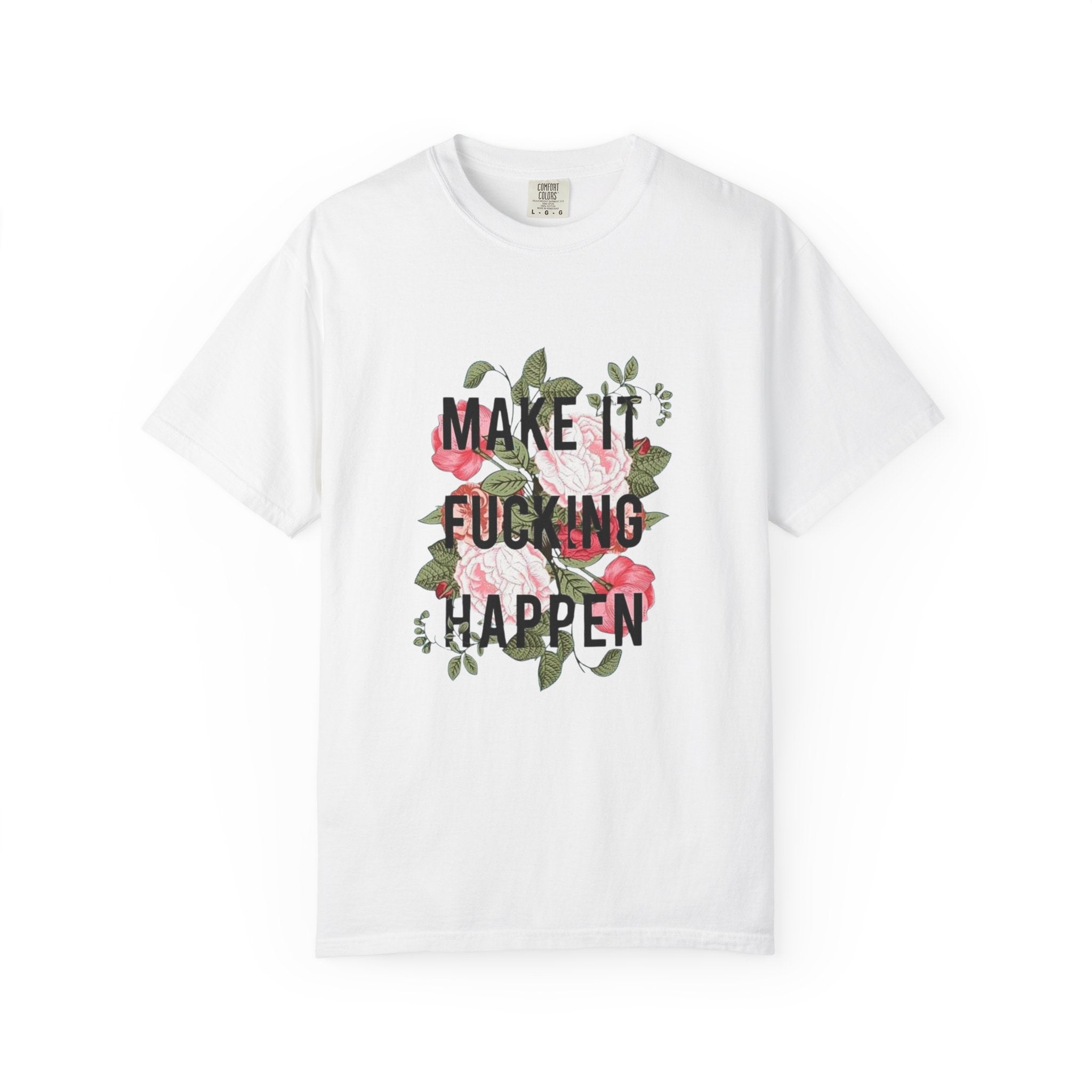 Make it Happen T-shirt