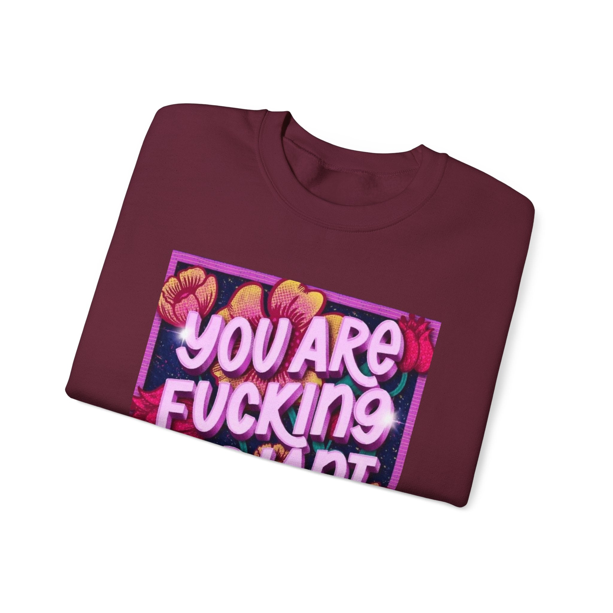 You are F****** Radiant Unisex Heavy Crewneck Sweatshirt