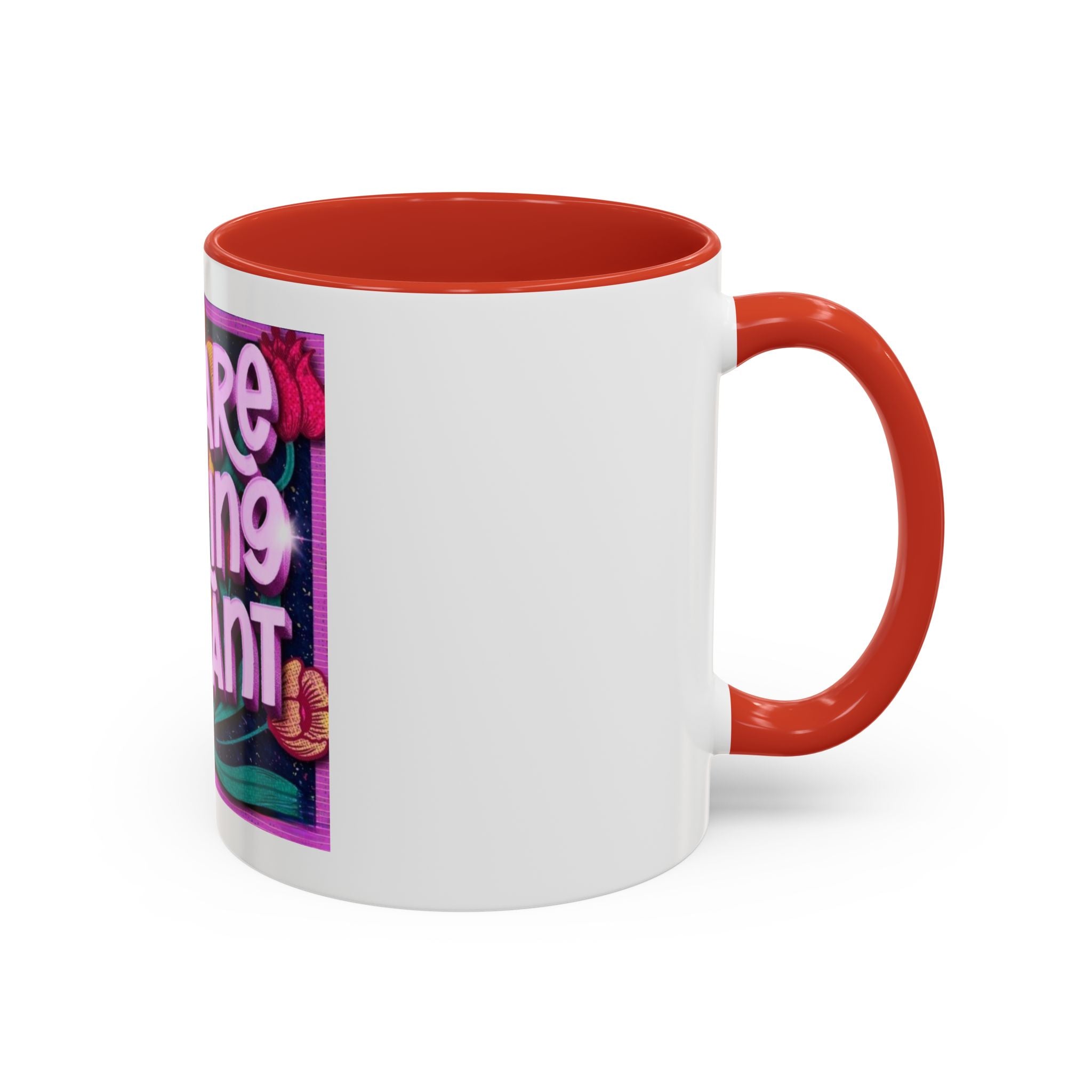 You Are Radiant Coffee Mug (11oz)