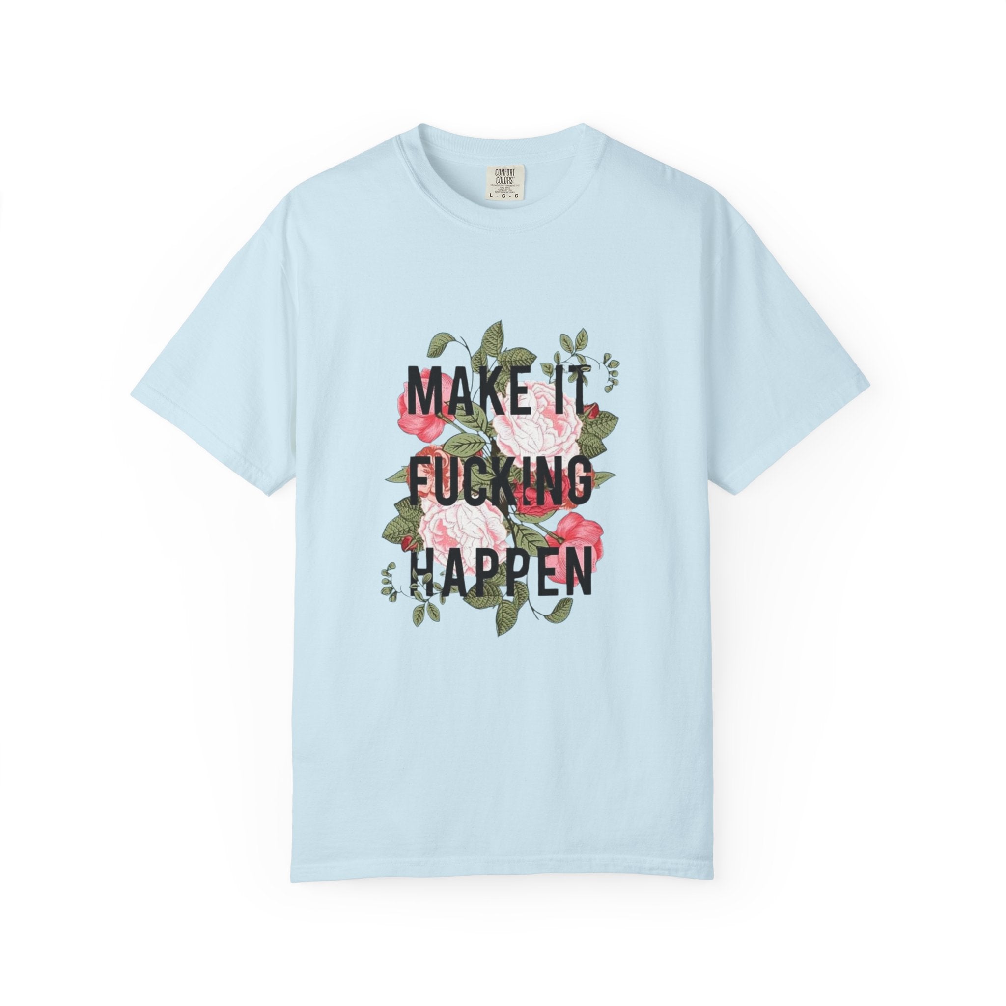 Make it Happen T-shirt