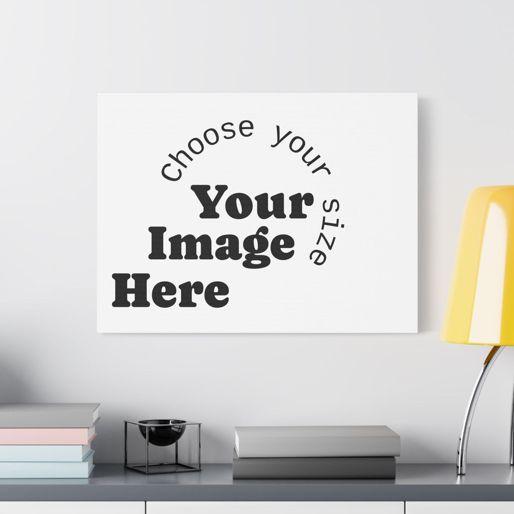 Custom Satin Canvas, Stretched Pick your Size - Send us your Image