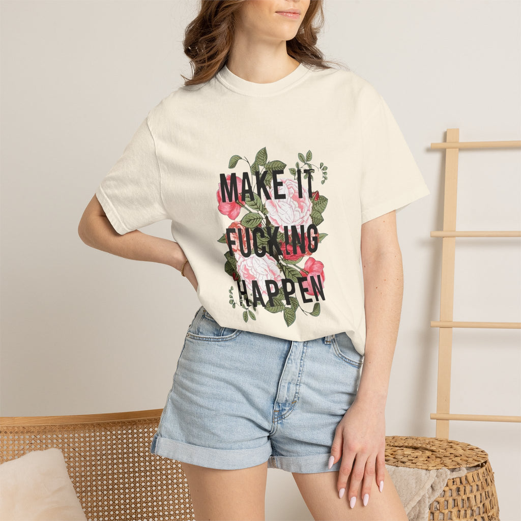 Make it Happen T-shirt