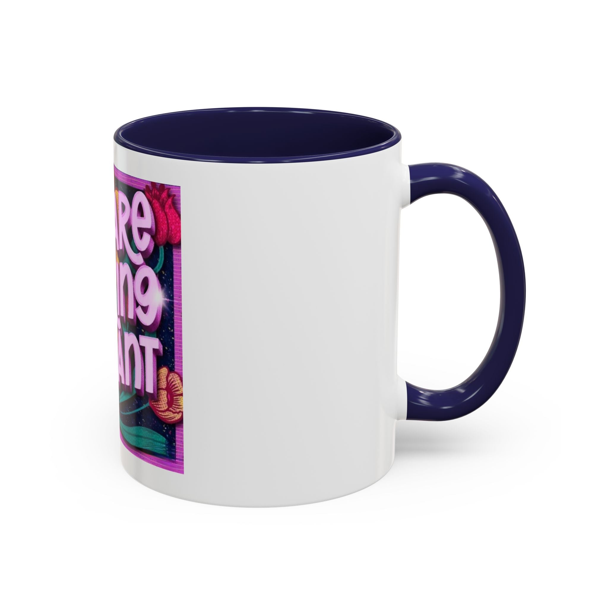 You Are Radiant Coffee Mug (11oz)