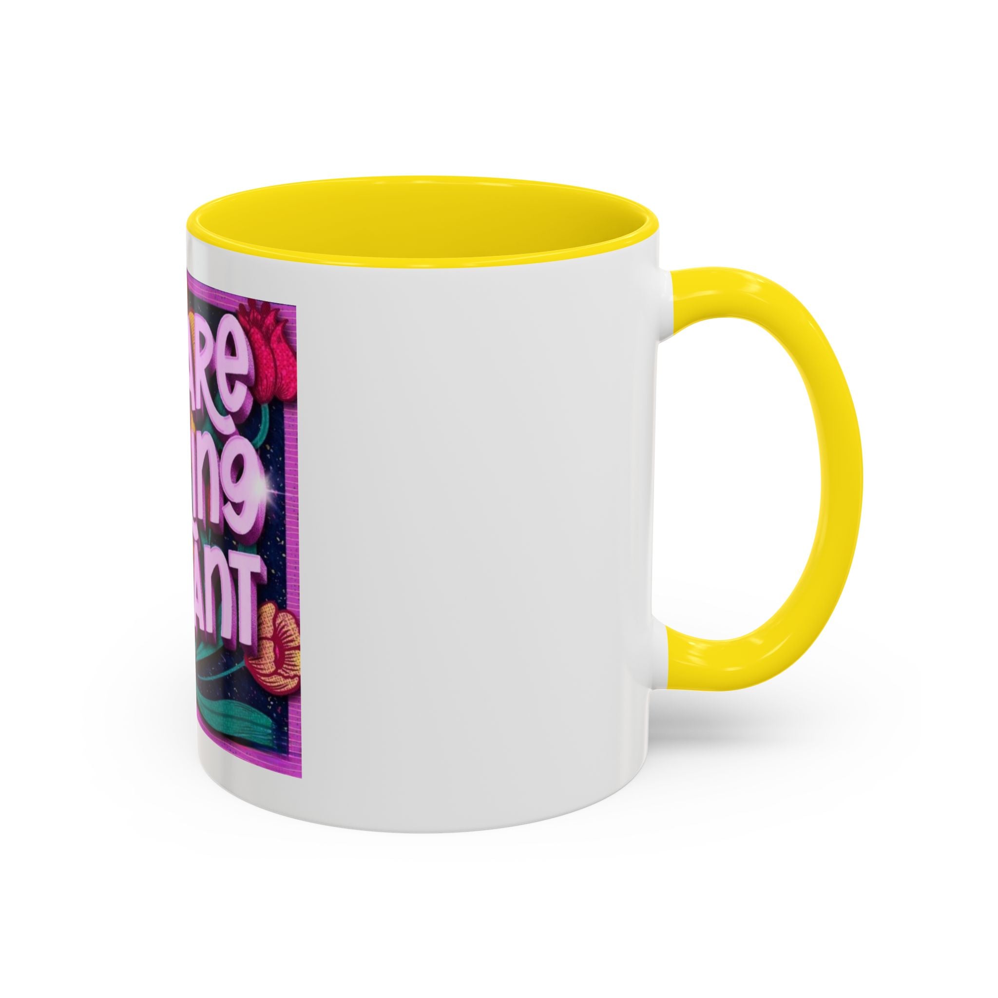 You Are Radiant Coffee Mug (11oz)