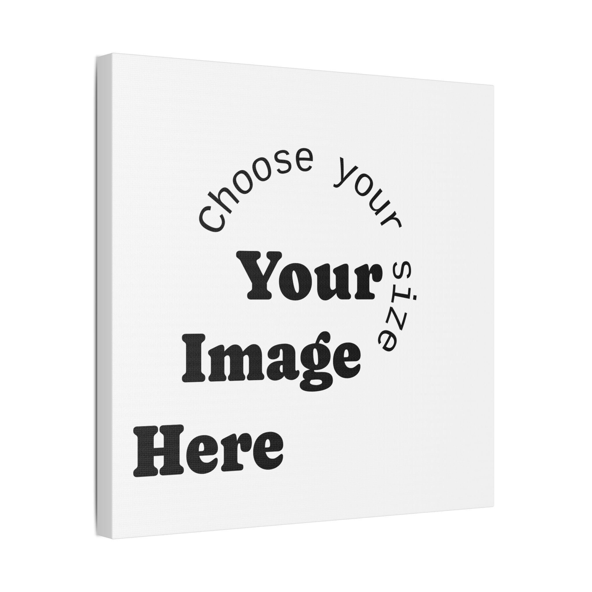Custom Satin Canvas, Stretched Pick your Size - Send us your Image