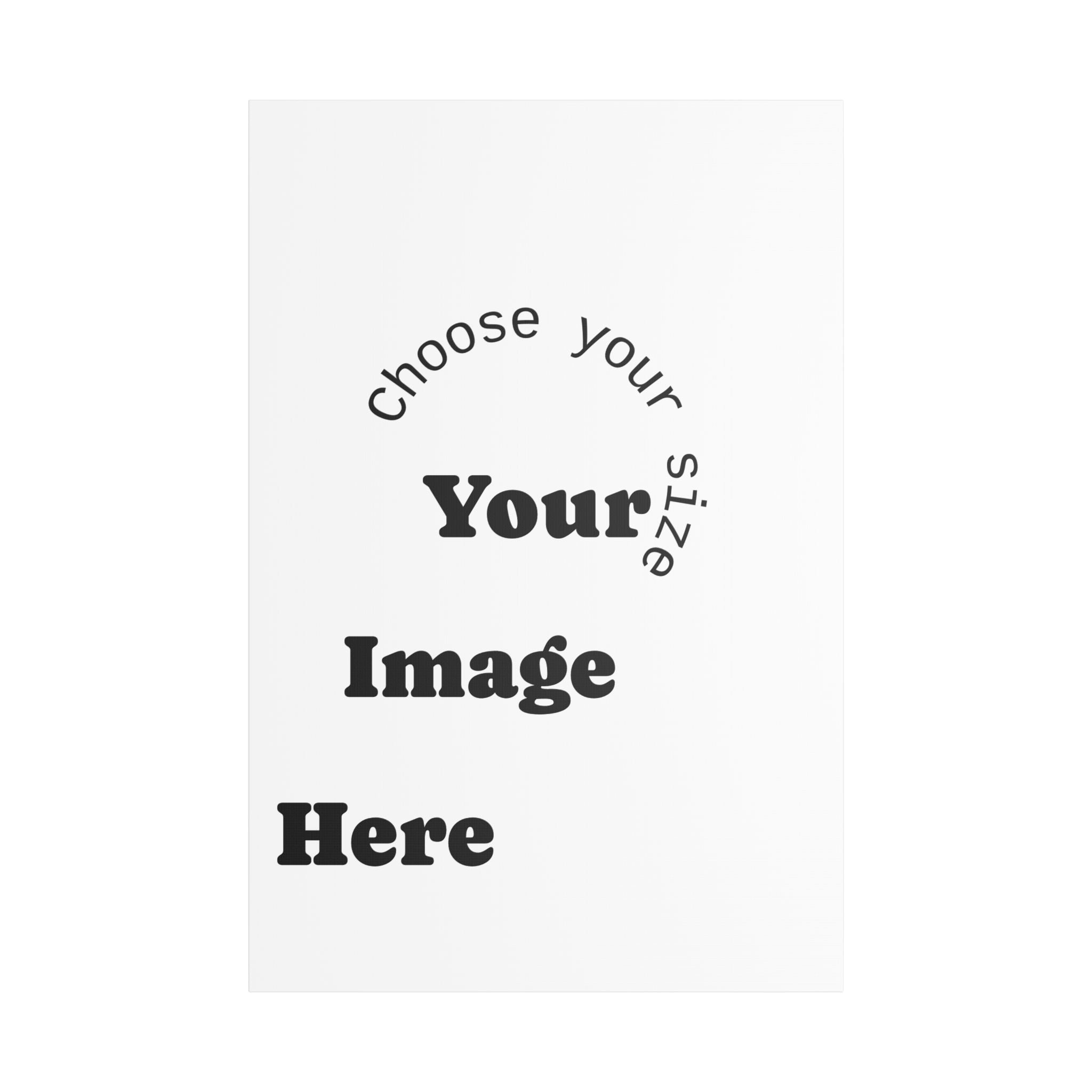 Custom Satin Canvas, Stretched Pick your Size - Send us your Image