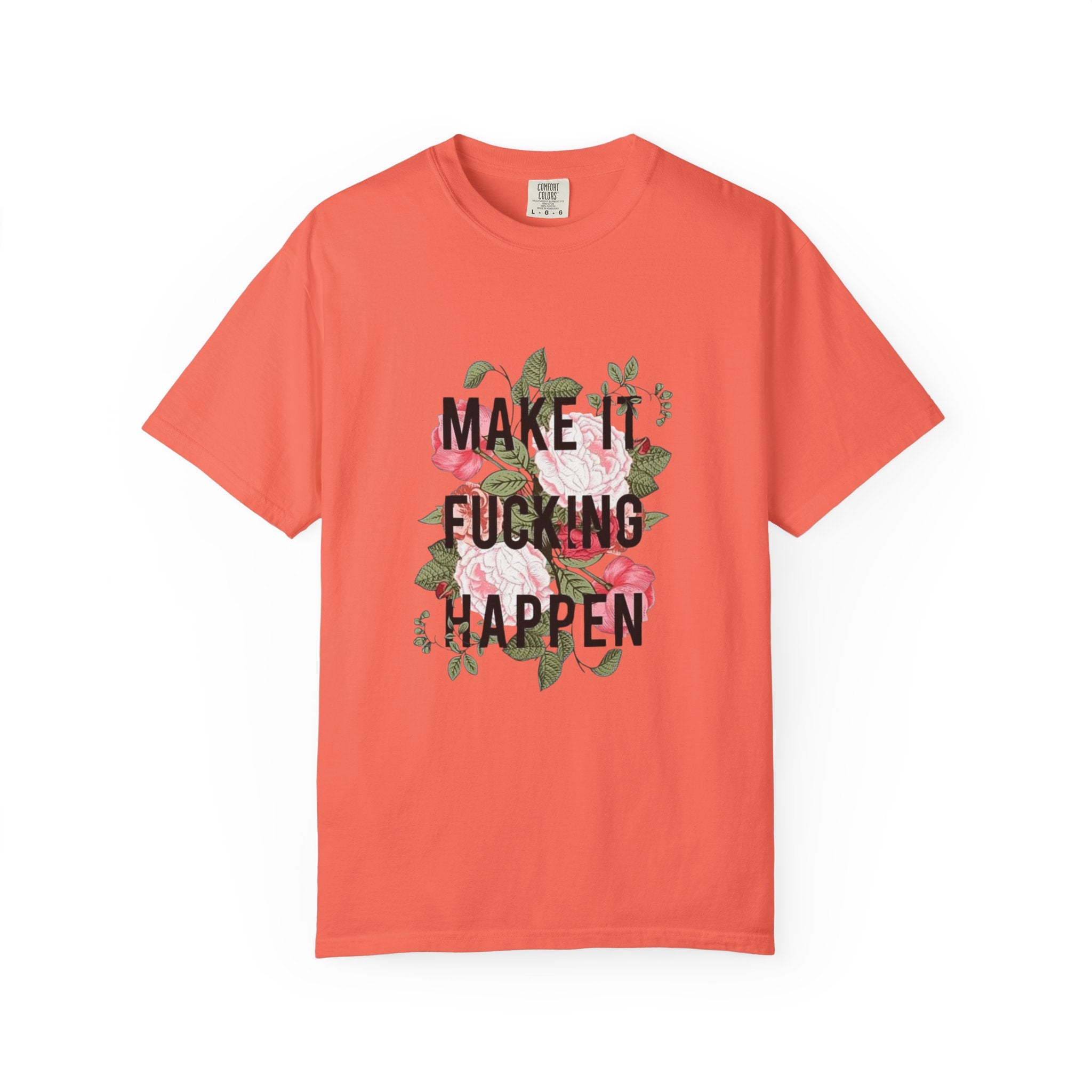 Make it Happen T-shirt