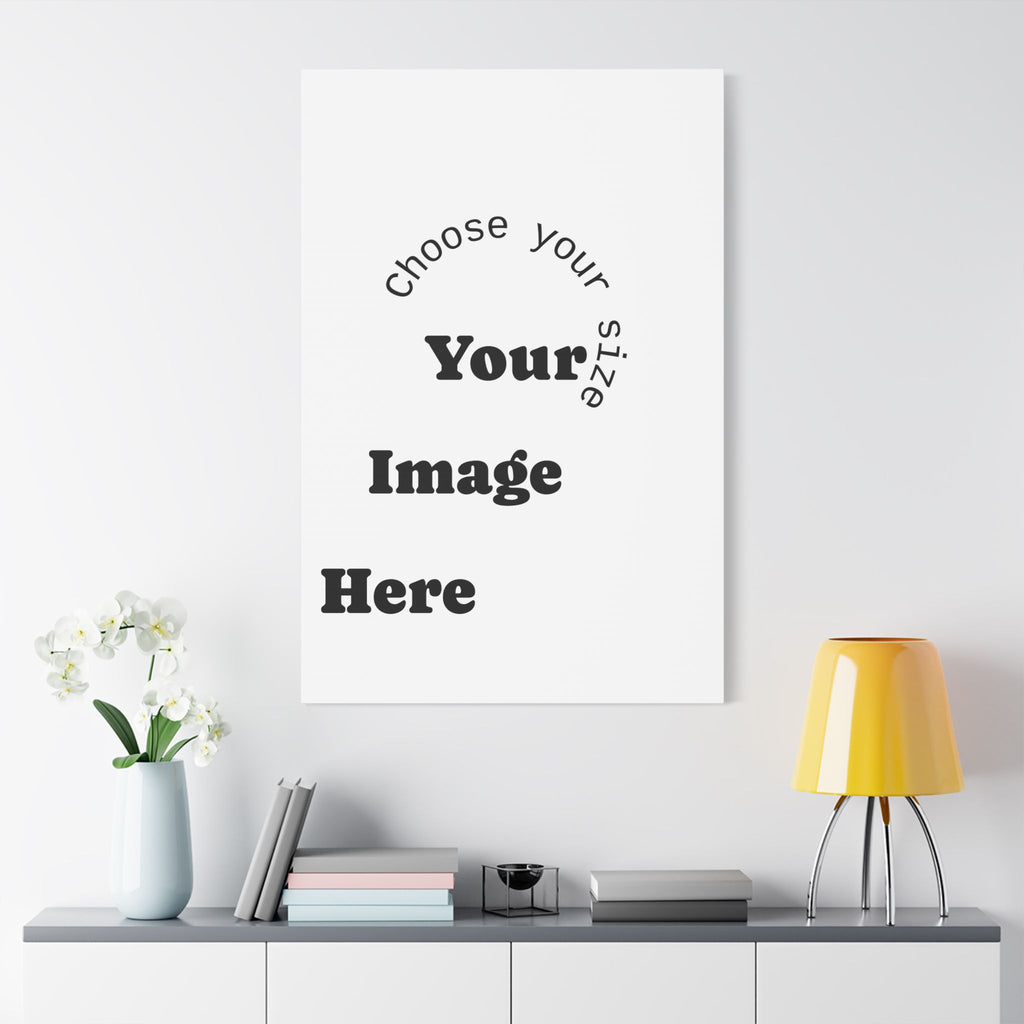 Custom Satin Canvas, Stretched Pick your Size - Send us your Image