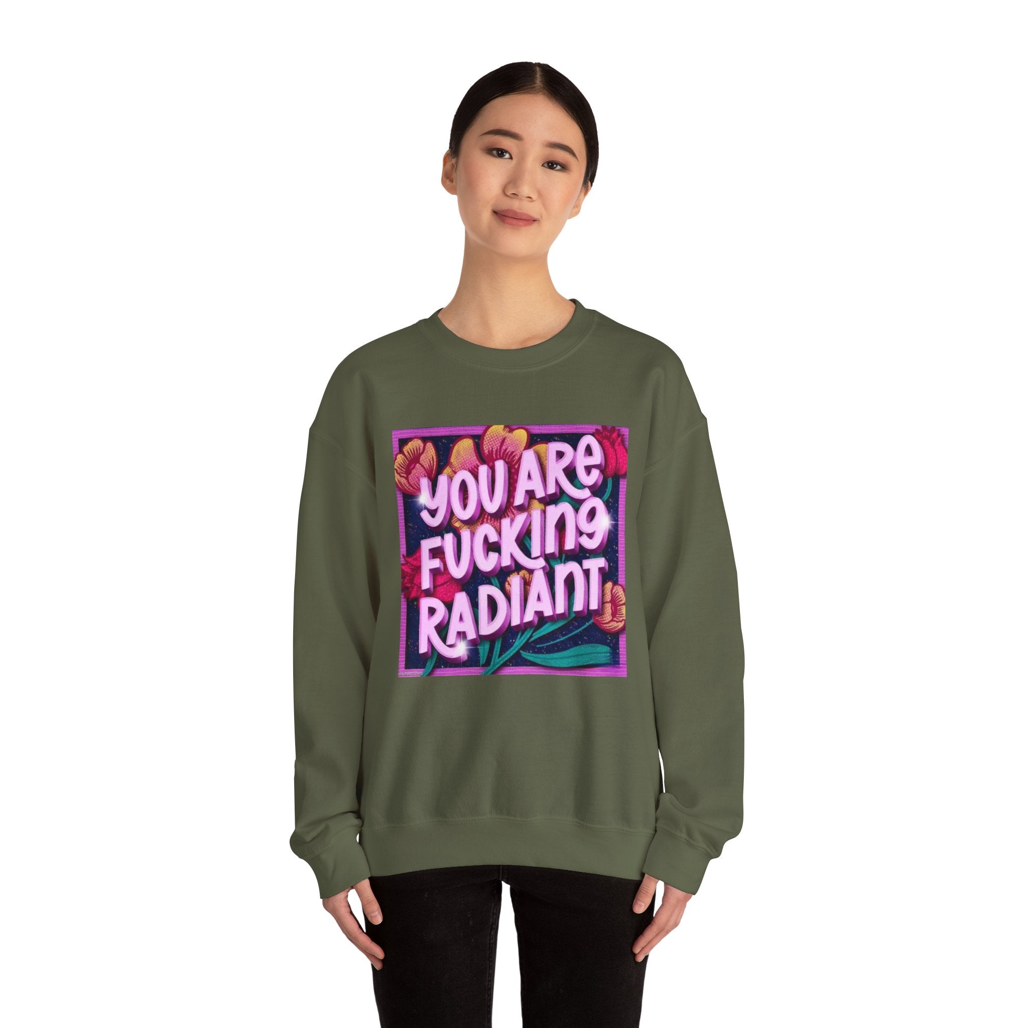 You are F****** Radiant Unisex Heavy Crewneck Sweatshirt