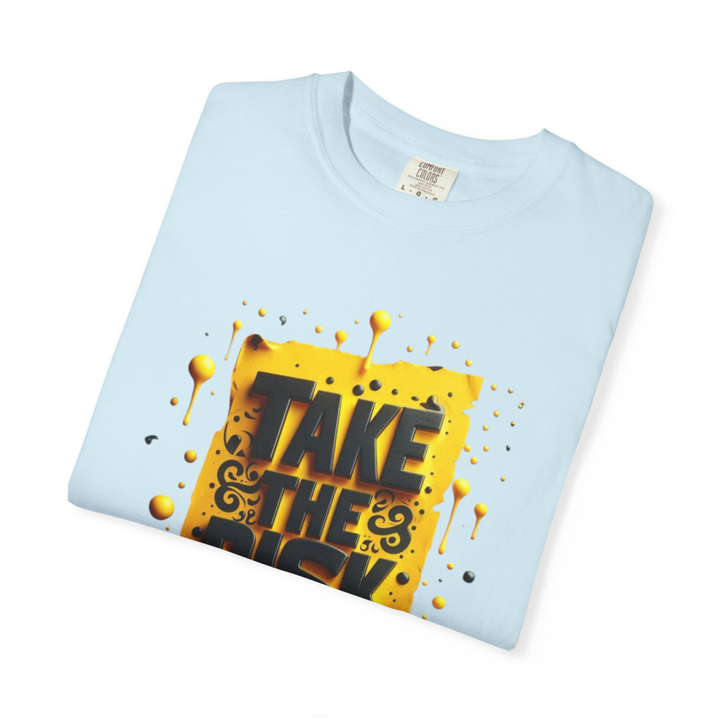 Take The Risk T-shirt