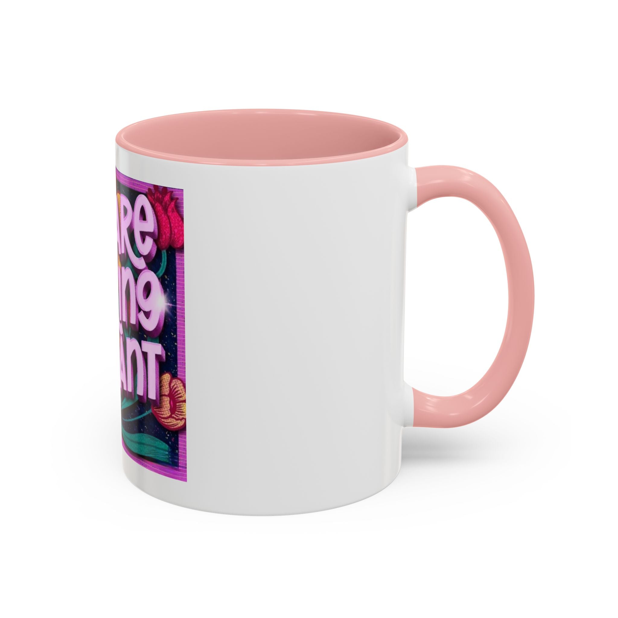 You Are Radiant Coffee Mug (11oz)
