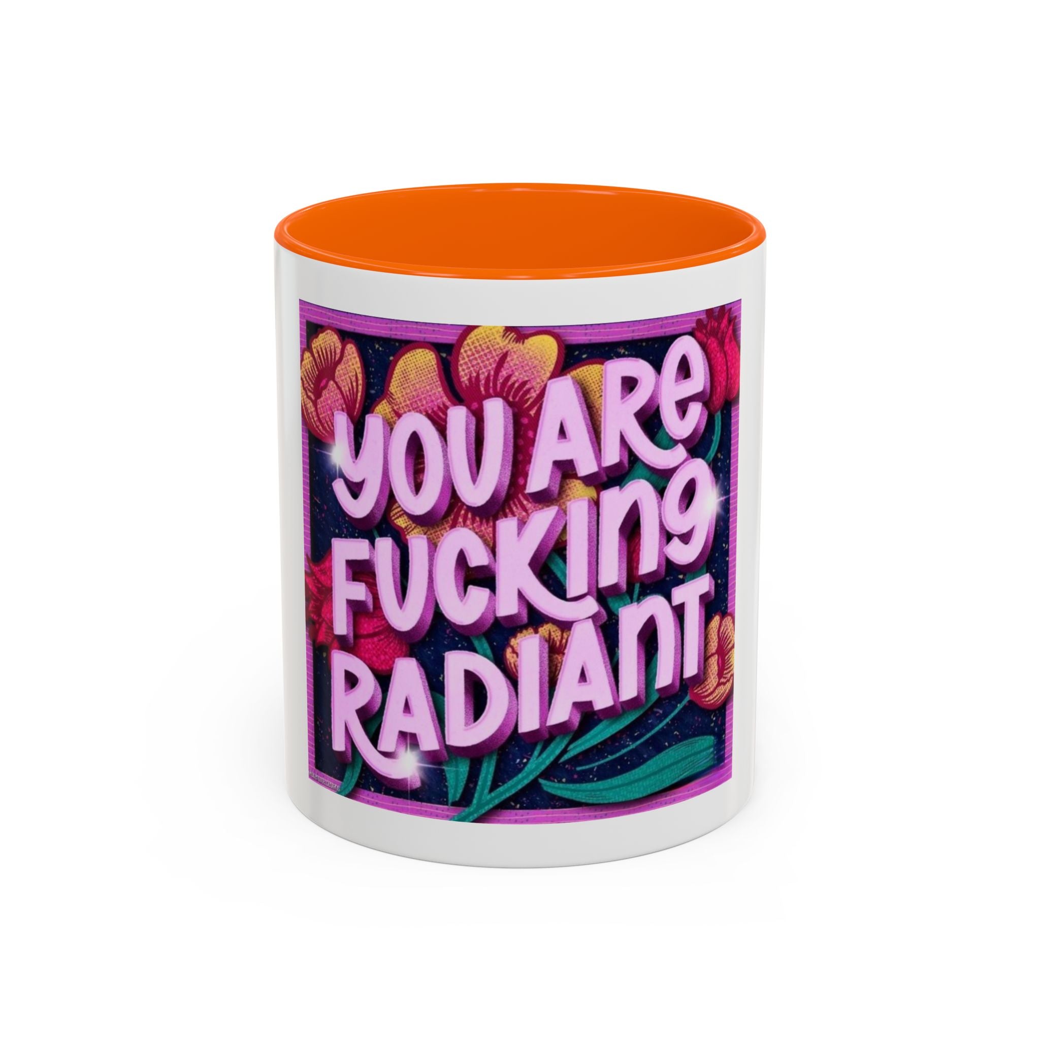 You Are Radiant Coffee Mug (11oz)