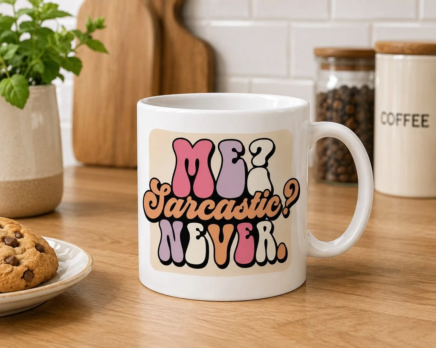 Me Sarcastic Never Coffee Mug 11oz