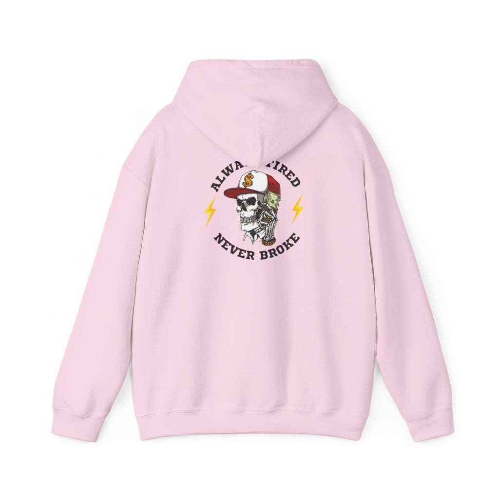 Always Tired Never Broke Skull Unisex Hoodie
