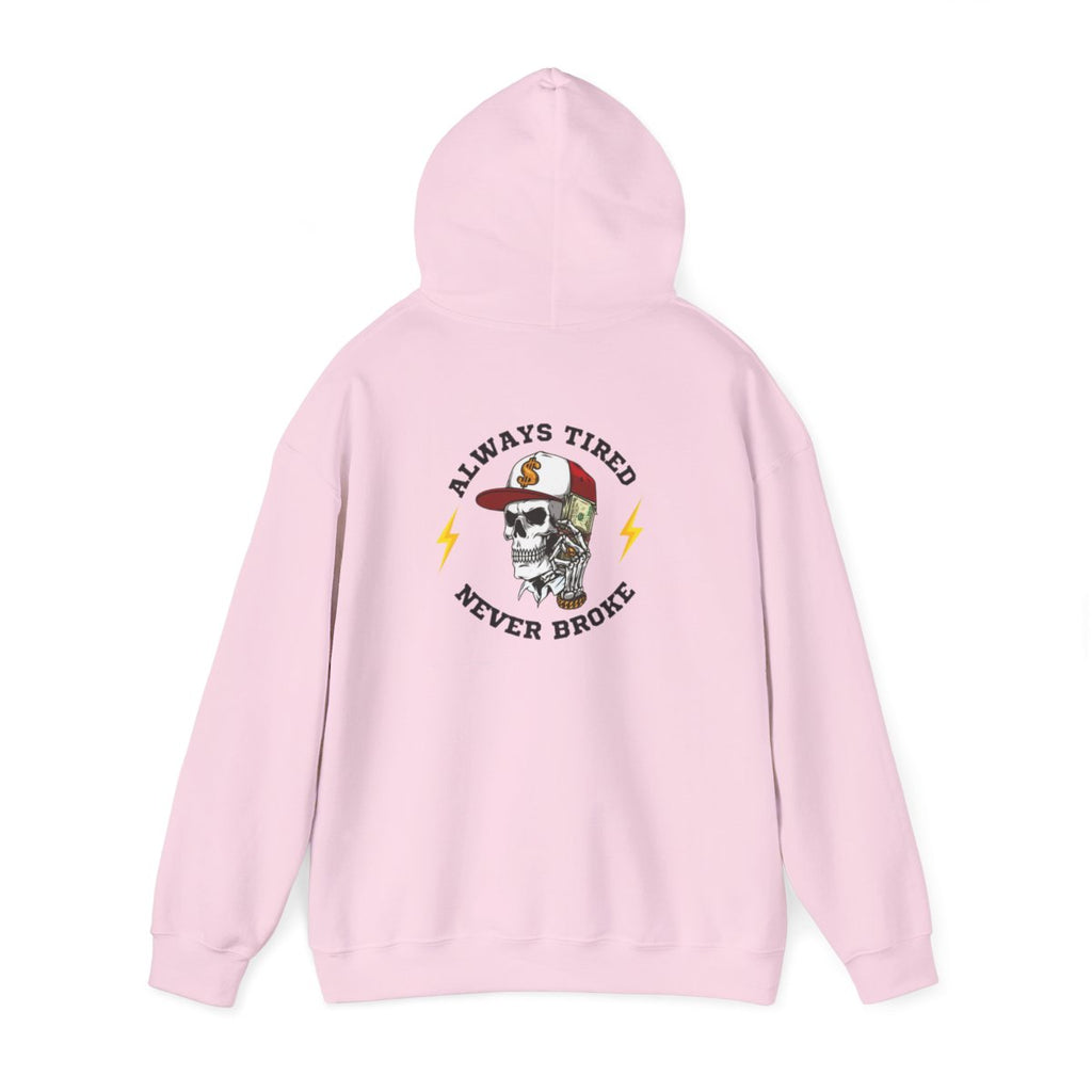 Always Tired Never Broke Skull Unisex Hoodie
