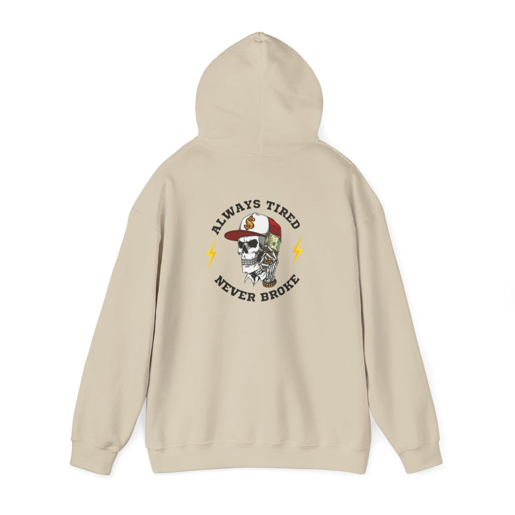 Always Tired Never Broke Skull Unisex Hoodie