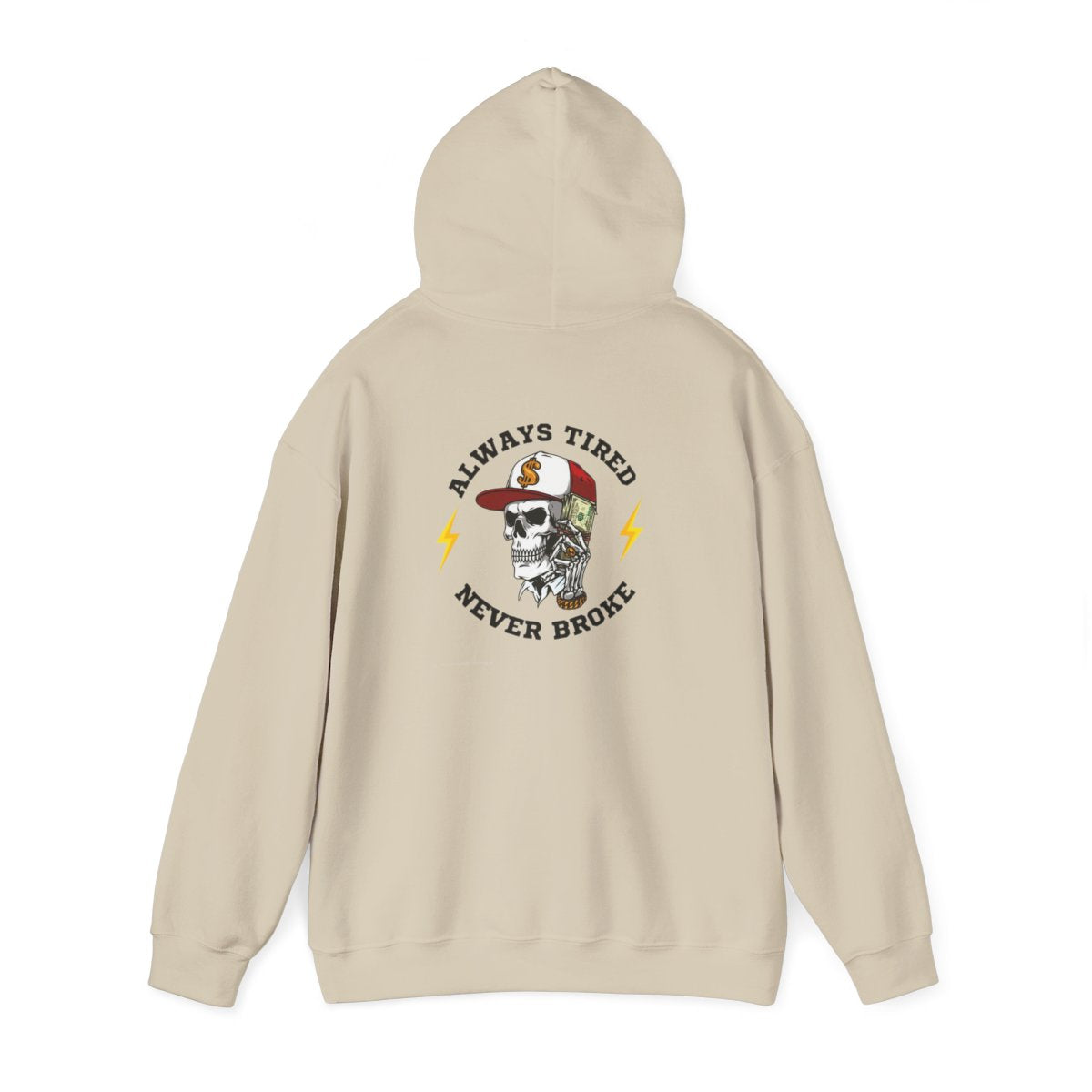 Always Tired Never Broke Skull Unisex Hoodie