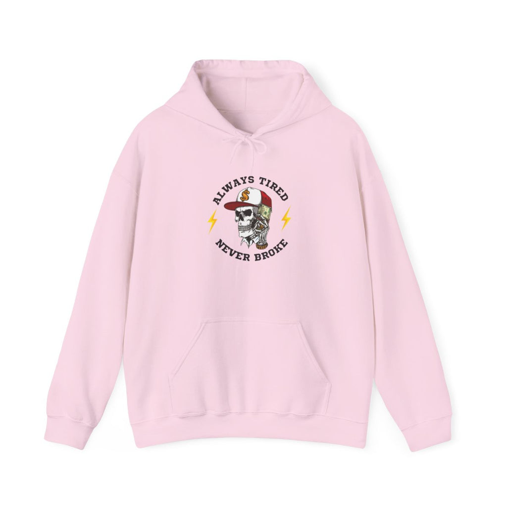 Always Tired Never Broke Skull Unisex Hoodie