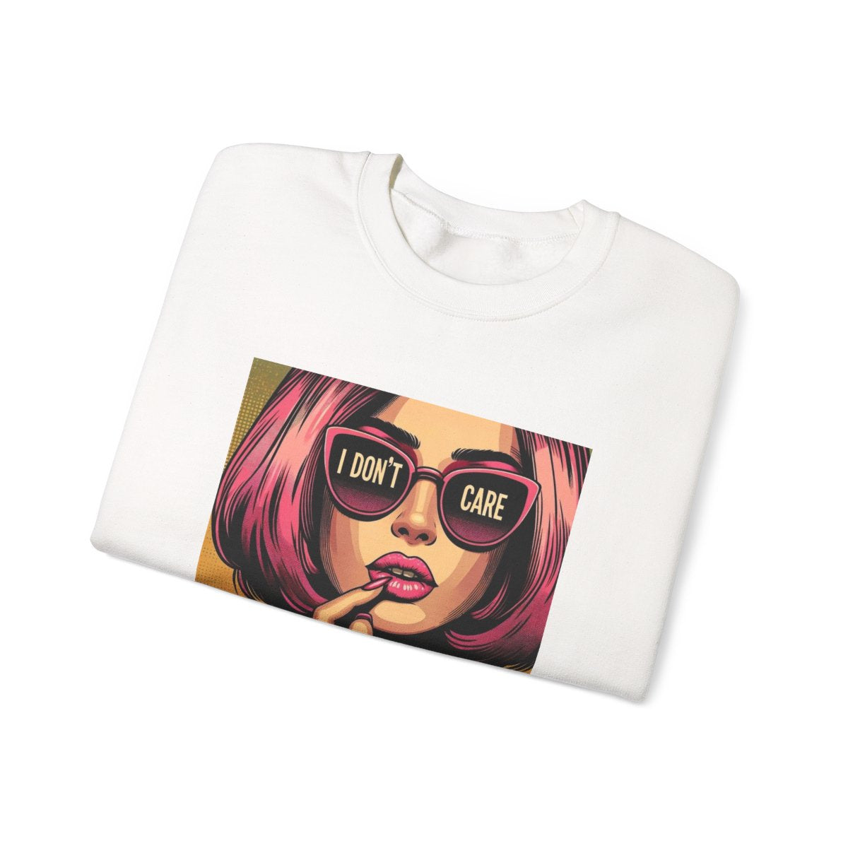 I Don't Care Unisex SweatShirt