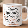 Perfectly Imperfect Coffee Mug 11oz