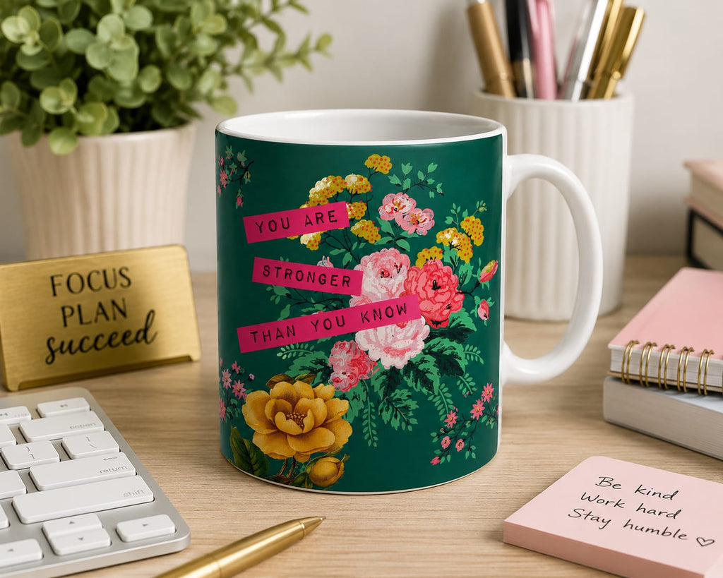 You Are Stronger Than You Know Coffee Tea Mug 11oz